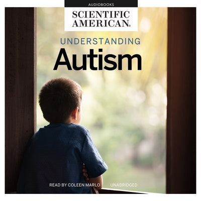 Understanding Autism by Scientific American