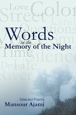 Words in the Memory of the Night: Selected Poems by Ajami, Mansour