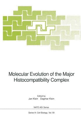 Molecular Evolution of the Major Histocompatibility Complex by Klein, Jan