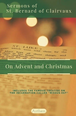 St. Bernard of Clairvaux Sermons on Advent and Christmas by Convent, St Mary's