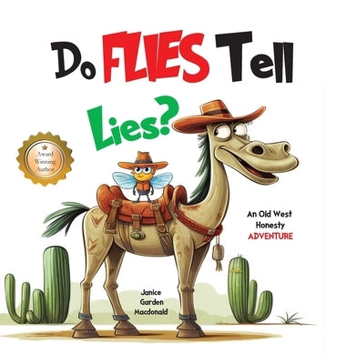 Do Flies Tell Lies? by Garden MacDonald, Janice