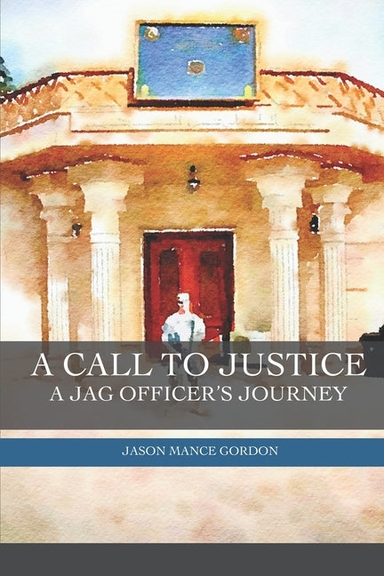 A Call to Justice by Gordon, Jason Mance