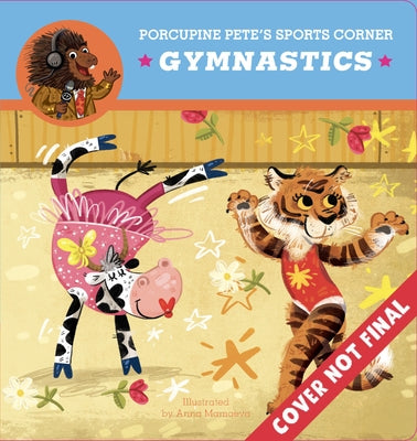 Porcupine Pete's Sports Corner: Gymnastics by Whitehouse, Ben