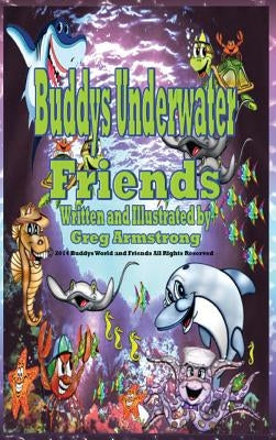 Buddys Underwater Friends by Armstrong, Gregory D.
