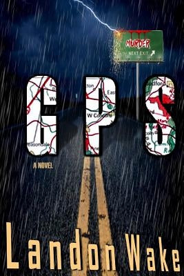 G P S: Murder Next Exit by Ward, Korey L.