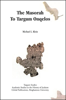 The Masorah to Targum Onqelos by Klein, Michael L.
