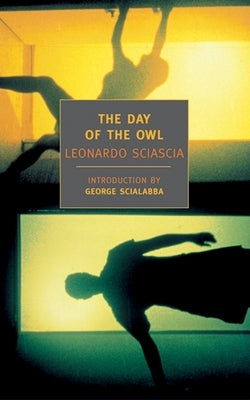 The Day of the Owl by Sciascia, Leonardo