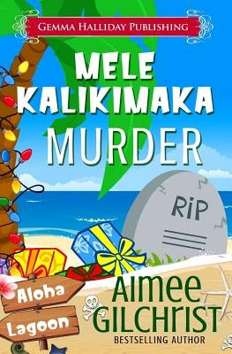Mele Kalikimaka Murder by Gilchrist, Aimee