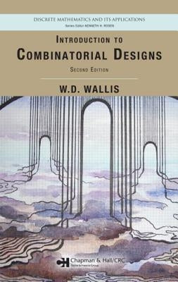 Introduction to Combinatorial Designs by Wallis, W. D.