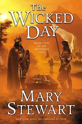 The Wicked Day by Stewart, Mary