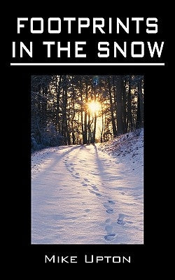 Footprints in the Snow: A Book of Ghost Stories by Upton, Mike