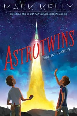 Astrotwins -- Project Blastoff by Kelly, Mark