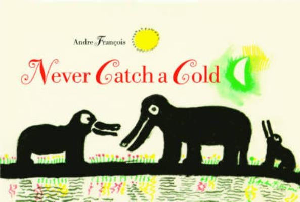 Never Catch a Cold by François, André