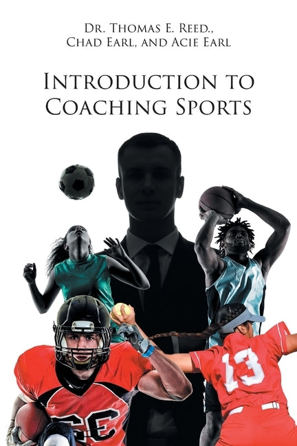 Introduction to Coaching Sports by Reed, Thomas E.