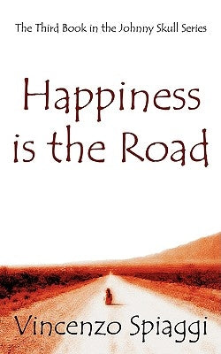 Happiness Is the Road by Spiaggi, Vincenzo