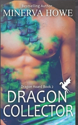 Dragon Collector by Howe, Minerva