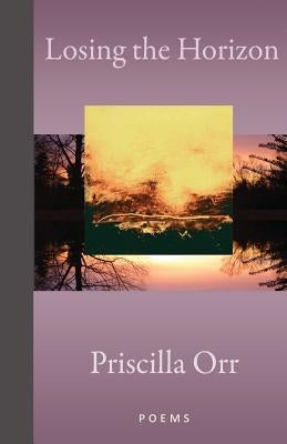 Losing the Horizon by Orr, Priscilla