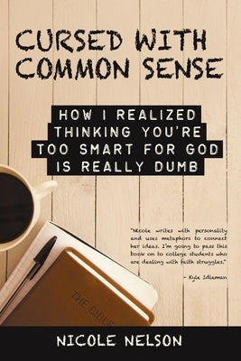 Cursed with Common Sense by Nelson, Nicole