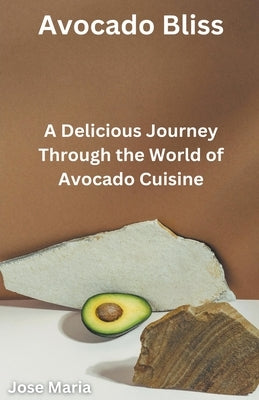 Avocado Bliss by Maria, Jose