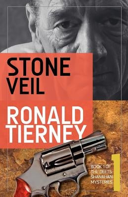 Stone Veil: Book 1 of The Deets Shanahan Mysteries by Tierney, Ronald