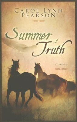 Summer of Truth by Pearson, Carol