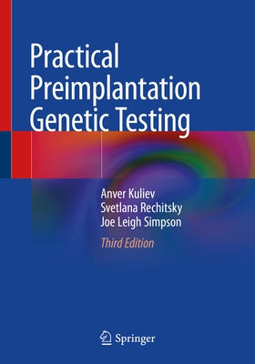 Practical Preimplantation Genetic Testing by Kuliev, Anver