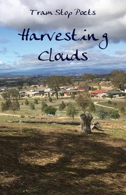 Harvesting Clouds by Tramstop Poets