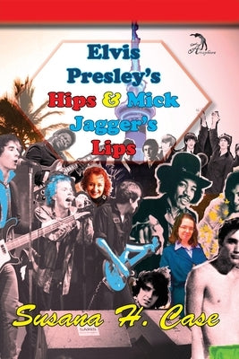 Elvis Presley's Lips and Mick Jagger's Hips by Faktorovich, Anna