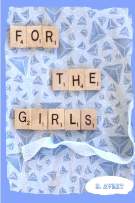 For the Girls by Avery, D.