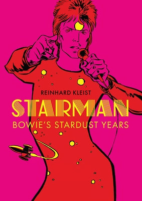 Starman: David Bowie's Ziggy Stardust Years by Kleist, Reinhard