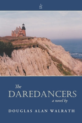 The Daredancers by Walrath, Douglas Alan