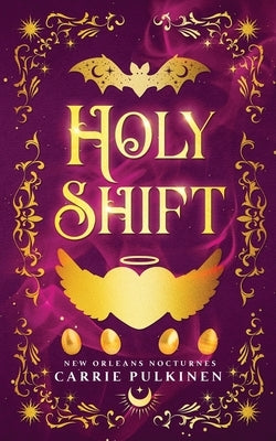 Holy Shift: A Frightfully Funny Easter Bunny Romance by Pulkinen, Carrie