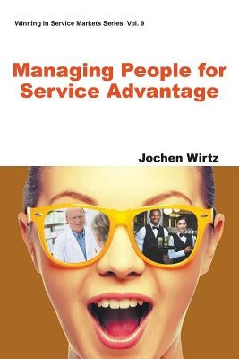 Managing People for Service Advantage by Wirtz Jochen
