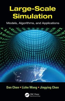 Large-Scale Simulation: Models, Algorithms, and Applications by Chen, Dan
