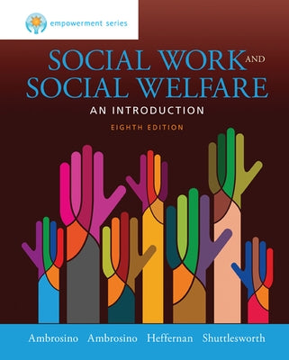 Empowerment Series: Social Work and Social Welfare by Ambrosino, Rosalie