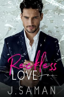 Reckless Love by Saman, J.