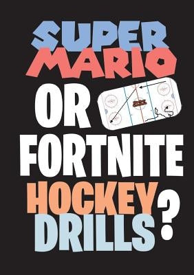 Super Mario or Fortnite Hockey Drills? by Aro, Jukka