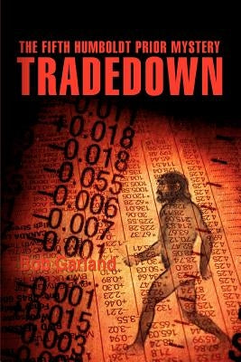 Tradedown: The Fifth Humboldt Prior Mystery by Garland, Bob
