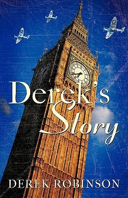 Derek's Story by Derek Robinson, Robinson
