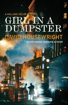 Girl in a Dumpster: A Holland Taylor Mystery by Housewright, David