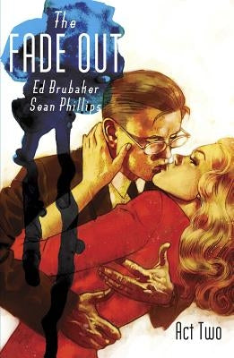 The Fade Out, Volume 2 by Brubaker, Ed