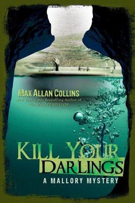 Kill Your Darlings by Collins, Max Allan