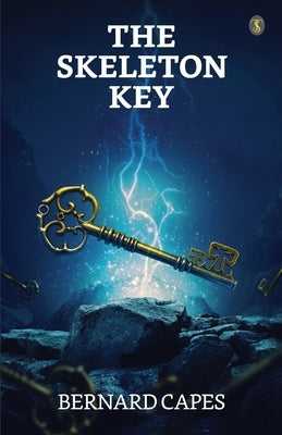 The Skeleton Key by Capes, Bernard
