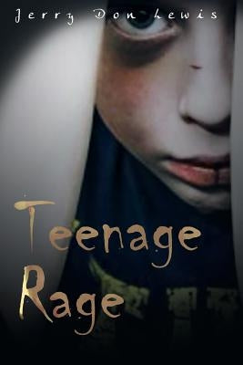 Teenage Rage by Lewis, Jerry Don