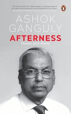 Afterness: Home and Away by Ganguly, Ashok