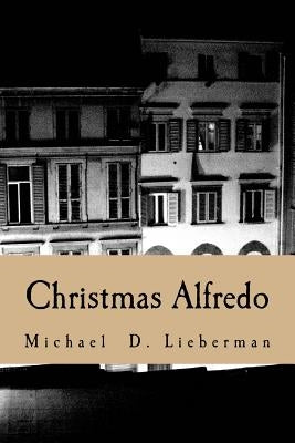 Christmas Alfredo by Lieberman, Michael D.