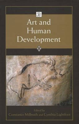 Art and Human Development by Milbrath, Constance