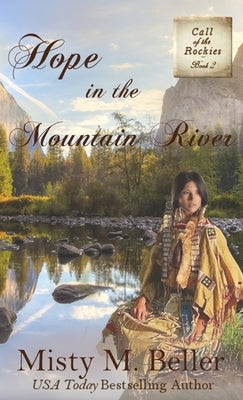 Hope in the Mountain River by Beller, Misty M.