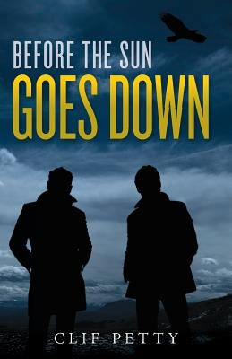 Before the Sun Goes Down by Petty, Clif