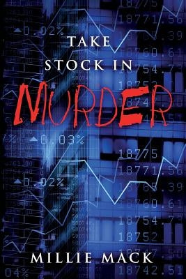 Take Stock In Murder by Mack, Millie